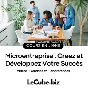 Réussir dans l'Entrepreneuriat : De la Création à la Croissance de Votre Microentreprise