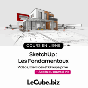 SketchUp : Les Fondamentaux