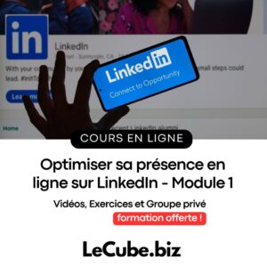 Optimiser sa présence en ligne sur LinkedIn - Module 1 (gratuit)