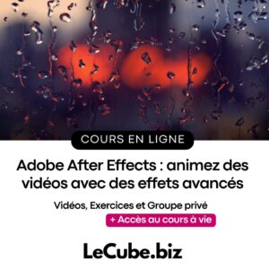 Adobe After Effects pour animez des vidéos avec des effets avancés