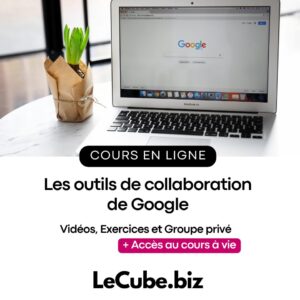 Les outils de collaboration de Google