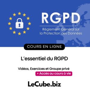 L’essentiel du RGPD (Règlement général sur la protection des données)